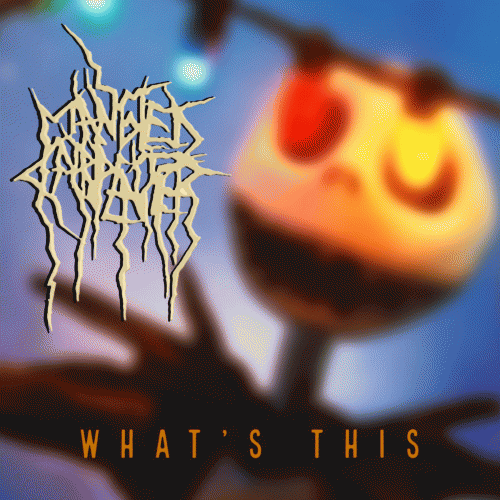 Mangled Carpenter : What's This